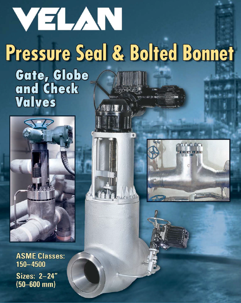 Velan Pressure Seal & Bolted C&K
